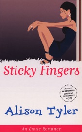 Sticky Fingers - Alison Tyler