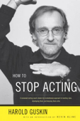 How to Stop Acting - Harold Guskin