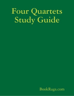 Four Quartets Study Guide by BookRags.com