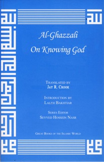 Al-Ghazzali On Knowing God by Abu Hamid Muhammad Al-Ghazzali