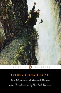 The Adventures of Sherlock Holmes and the Memoirs of Sherlock Holmes by Arthur Conan Doyle