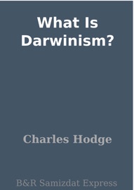What Is Darwinism?