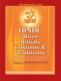 Hindu Rites, Rituals, Customs and Traditions