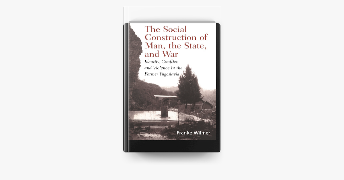 ‎The Social Construction of Man, the State and War no Apple Books