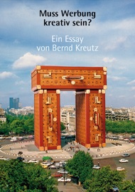 Muss Werbung kreativ sein? - Bernd Kreutz
