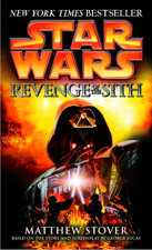 Revenge of the Sith: Star Wars: Episode III - Matthew Woodring Stover Cover Art