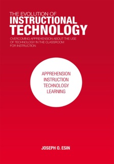 The Evolution of Instructional Technology by Joseph O. Esin