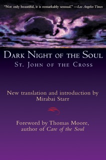 Dark Night of the Soul by John of the Cross & Mirabai Starr