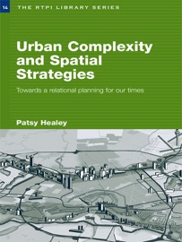 Urban Complexity and Spatial Strategies - Patsy Healey