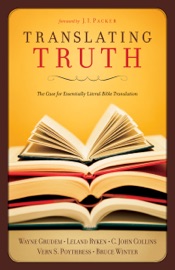 Translating Truth - C. John Collins, Wayne Grudem, Vern S. Poythress, Leland Ryken & Bruce Winter