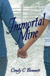 Immortal Mine by Cindy C Bennett