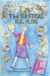 The Magical Ms. Plum by Bonny Becker & Amy Portnoy