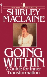 Going Within Shirley MacLaine