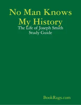 No Man Knows My History: The Life of Joseph Smith Study Guide