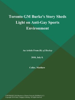 Toronto Gm Burke's Story Sheds Light on Anti-Gay Sports Environment by Matthew Coller