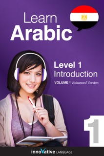 Learn Arabic - Level 1: Introduction to Arabic (Enhanced Version) by Innovative Language Learning