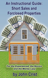 An Instructional Guide Short Sales And Foreclosed Properties For The Experienced The Novice And The Merely Lazy