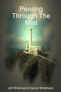 Peering Through the Mist by Darren Whitehead & Jeff Whitehead