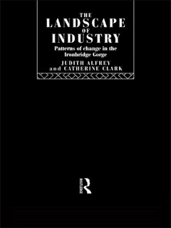 The Landscape of Industry by Judith Alfrey & Catherine Clark