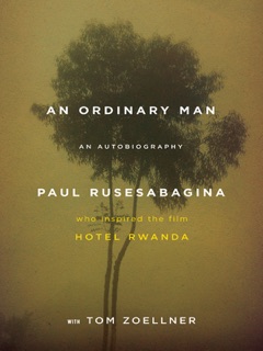 An Ordinary Man by Paul Rusesabagina & Tom Zoellner