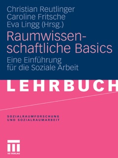 Raumwissenschaftliche Basics by Christian Reutlinger, Caroline Fritsche & Eva Lingg