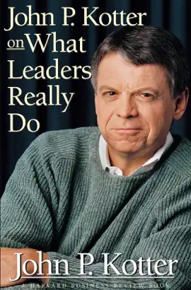 Read: John P. Kotter on What Leaders Really Book Do