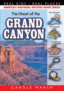 The Ghost of the Grand Canyon by Carole Marsh