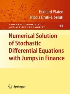 Numerical Solution of Stochastic Differential Equations with Jumps in Finance by Eckhard Platen & Nicola Bruti-Liberati