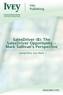 SalesDriver (B): The SalesDriver Opportunity - Mark Sullivan's Perspective by Joerg Dietz