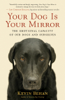 Kevin Behan - Your Dog Is Your Mirror artwork
