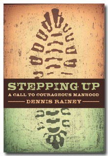 Stepping Up by Dennis Rainey