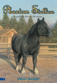 Phantom Stallion #9: Gift Horse