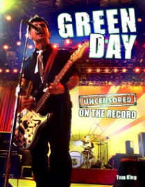 Green Day - Uncensored On the Record - Tom King