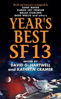Year's Best SF 13 by David G. Hartwell & Kathryn Cramer
