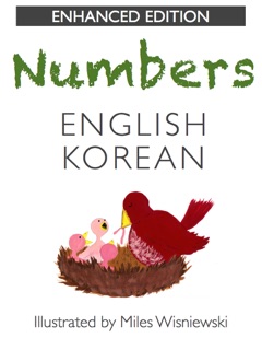 Korean Numbers (Enhanced Edition) by Mya Schaefer & Miles Wisniewski