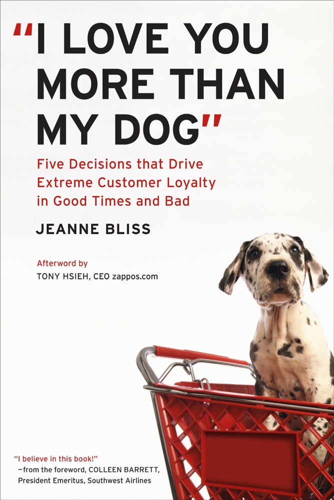 "I Love You More Than My Dog": Five Decisions That Drive Extreme Customer Loyalty in Good Times and Bad