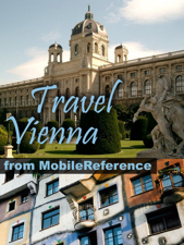 Vienna, Austria Illustrated Travel Guide, Phrasebook &amp; Maps (Mobi Travel) - MobileReference Cover Art