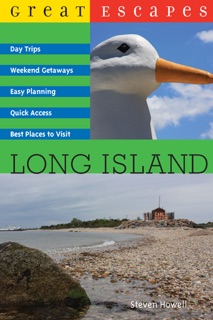 Great Escapes: Long Island by Steven Howell