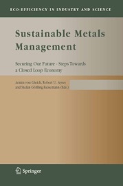Sustainable Metals Management Arnim von Gleich, Robert U. Ayres & Stefan Gößling-Reisemann