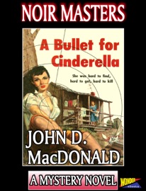 A Bullet For Cinderella - John D. MacDonald