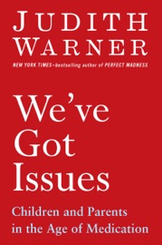 We've Got Issues - Judith Warner