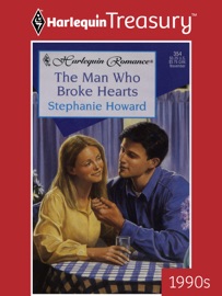THE MAN WHO BROKE HEARTS - Stephanie Howard