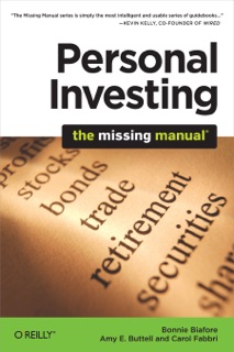 Personal Investing: The Missing Manual by Bonnie Biafore, Amy E. Buttell & Carol Fabbri