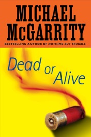Dead or Alive - Michael McGarrity