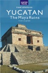 The Maya Ruins of the Yucatan