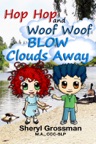 Hop Hop and Woof Woof Blow Clouds Away