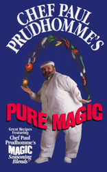 Chef Paul Prudhomme's Pure Magic