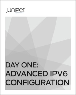 Day One: Advanced IPv6 Configuration by Chris Grundemann