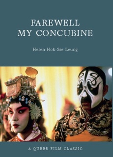 Farewell My Concubine by Helen Hok-Sze Leung