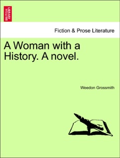 A Woman with a History. A novel. by Weedon Grossmith